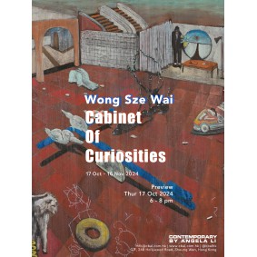 Wong Sze Wai Solo Exhibition：Cabinet of curiosities