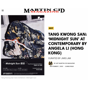 TANG KWONG SAN: ‘MIDNIGHT SUN’ AT CONTEMPORARY BY ANGELA LI｜Art Martin Cid Magazine